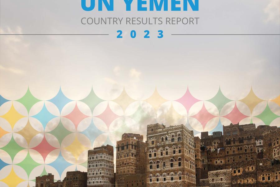 UN Yemen Country Results Report 2023 | United Nations in Yemen